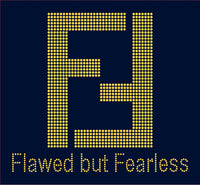 Flawed but Fearless