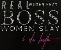 Real Women Pray Boss Women Slay (Fushia)