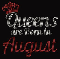 Queens are born in August