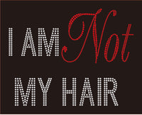 I Am Not My Hair (custom)