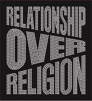 Relationship Over Religion (custom)