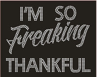 I'm So Freaking Thankful (custom)