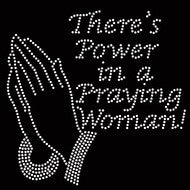 There's Power In A Praying Woman